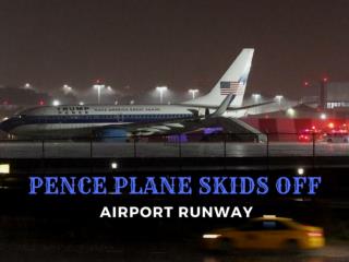 Pence plane skids off airport runway