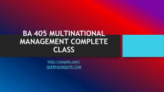 BA 405 MULTINATIONAL MANAGEMENT COMPLETE CLASS