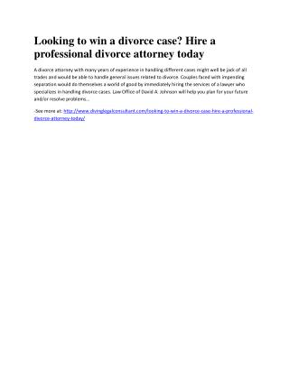 Looking to win a divorce case? Hire a professional divorce attorney today