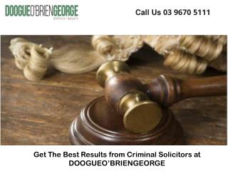 Get The Best Results from Criminal Solicitors at DOOGUEO’BRIENGEORGE