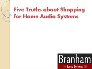 Five Truths about Shopping for Home Audio Systems