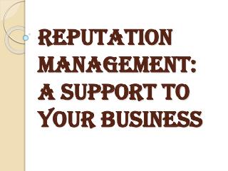 Online Reputation: The Most Essential Part of a Business
