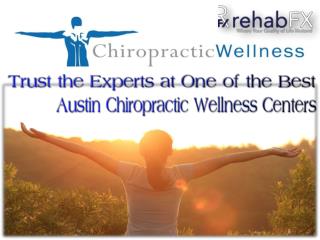 Trust the Experts at One of the Best Austin Chiropractic Wellness Centers