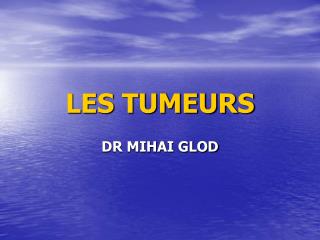 LES TUMEURS