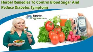 Herbal Remedies To Control Blood Sugar And Reduce Diabetes Symptoms