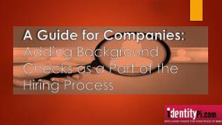 A Guide for Companies: Adding Background Checks as a Part of the Hiring Process