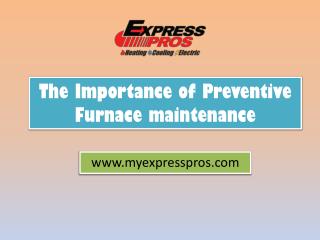 The Importance of Preventive Furnace Maintenance