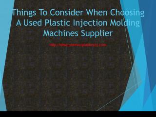 Things To Consider When Choosing A Used Plastic Injection Molding Machines Supplier