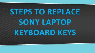 Steps to Replace Sony Laptop Keyboard Keys