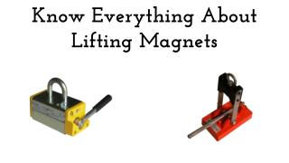 Know Everything About Lifting Magnets