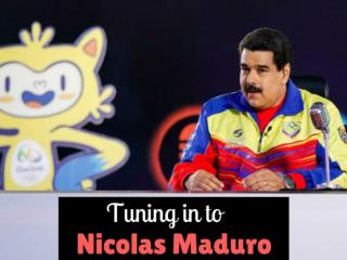 Tuning in to Nicolas Maduro