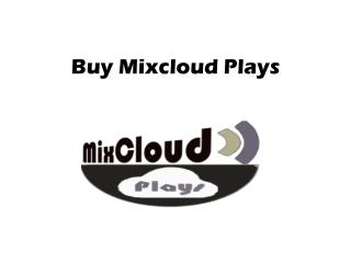 Buy Mixcloud Plays