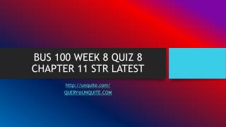 BUS 100 WEEK 8 QUIZ 8 CHAPTER 11 STR LATEST