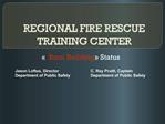 REGIONAL FIRE RESCUE TRAINING CENTER