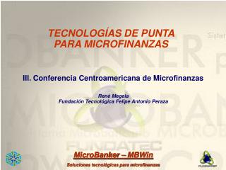 TECNOLOGÍAS DE PUNTA PARA MICROFINANZAS