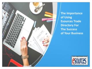 The Importance Of Using Esources Trade Directory For The Success Of Your Business