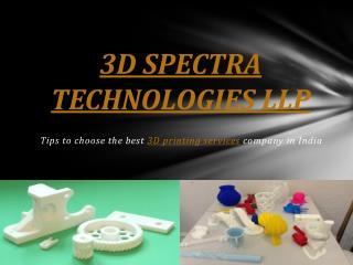 3D Printing Services India – 3D Spectra Technologies LLP
