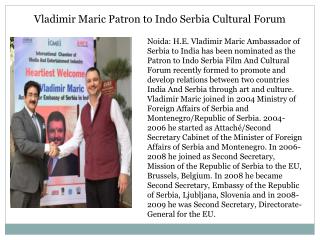 Vladimir maric patron to indo serbia cultural forum