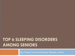 Top 6 Sleeping Disorders Among Seniors