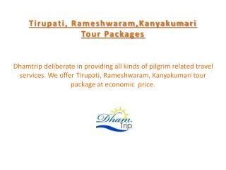 Tirupati, rameshwaram,kanyakumari tour packages