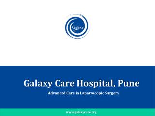 Galaxy Care Hospital - Leading Hospital in Pune for Laparoscopic Surgeries and Cancer Treatment