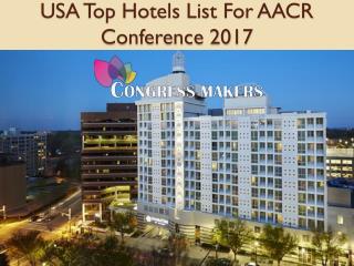 USA Top Hotels List For AACR Conference 2017