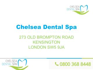 Chelsea Dental Spa Emergency Dentistry London