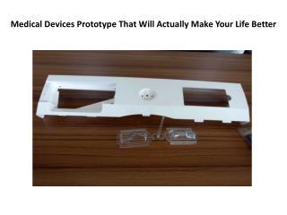 Medical Devices Prototype That Will Actually Make Your Life Better