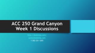 ACC 250 Grand Canyon Week 1 Discussions