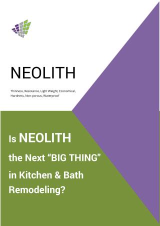Is NEOLITH the Next “BIG THING" in Kitchen & Bath Remodeling?