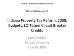 Purdue Cooperative Extension Service On Local Government Indiana Property Tax Reform, 2008: Budgets, LOITs and Circui