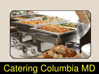 Catering in Columbia MD