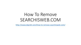 How To Remove SEARCHISWEB.COM