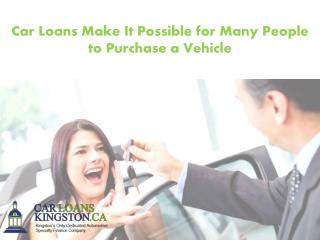 Car Loans Make It Possible for Many People to Purchase a Vehicle