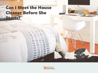 The Benefits of Meeting Your House Cleaner