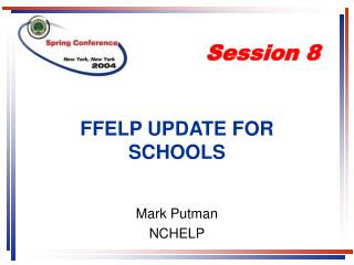 FFELP UPDATE FOR SCHOOLS