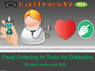 Food Ordering in Train for Diabetics