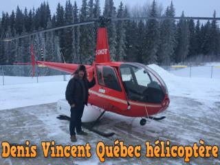 Denis Vincent Québec hélicoptère