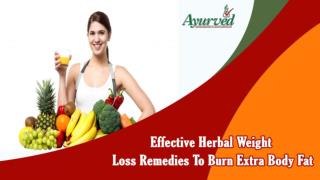 Effective Herbal Weight Loss Remedies To Burn Extra Body Fat