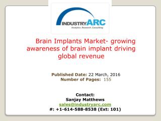 Brain Implants Market- Strong Application Of Nerve Stimulator Implant In Parkinson’s Treatment | IndustryARC