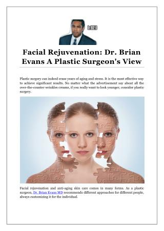 Facial Rejuvenation: Dr. Brian Evans A Plastic Surgeon's View