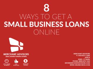 8 Ways To Get A Small Business Loan Online
