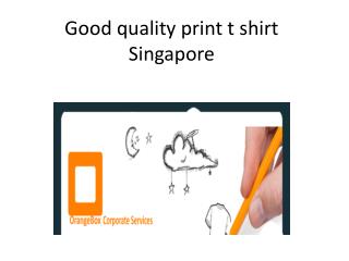 Good quality print t shirt Singapore