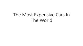 The Most Expensive Cars In The World