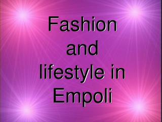 Fashion and lifestyle in Empoli