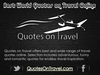 Best World Quotes on Travel Online - Travel Inspiration with Every Click