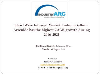 Short Wave Infrared Market: Asia Pacific and Europe expected to have high growth by 2021