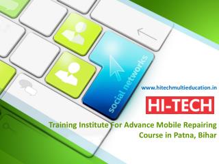 Training Institute For Advance Mobile Repairing Course in Patna, Bihar