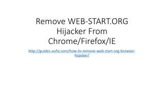 Remove WEB-START.org Hijacker From ChromeFirefoxIE