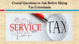 Crucial Questions to Ask Before Hiring Tax Consultants